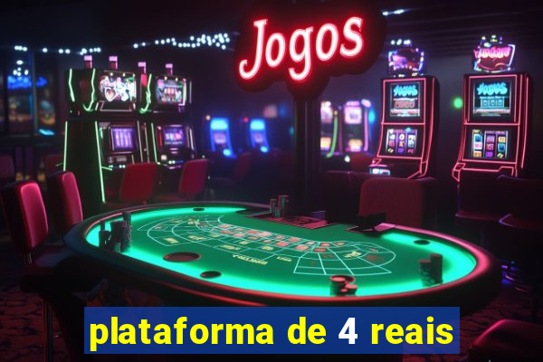 plataforma de 4 reais